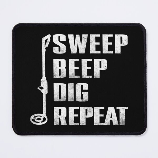 Item preview, Sweep Beep Dig Repeat Metal Detecting Beachcombing designed and sold by haselshirt.