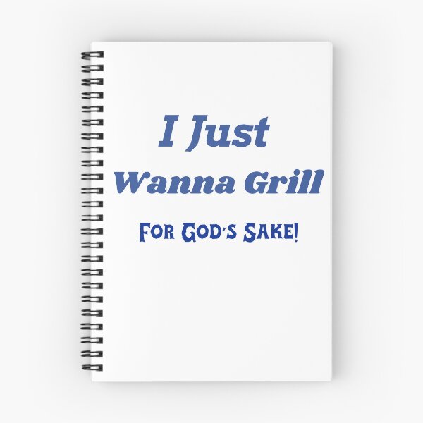 Item preview, I Just Wanna Grill for God's Sake! designed and sold by Echo Aesthetics.