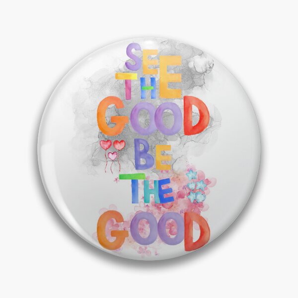 Item preview, See The Good Be the GooD designed and sold by ZqkDesign.
