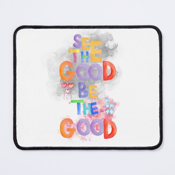 Item preview, See The Good Be the GooD designed and sold by ZqkDesign.