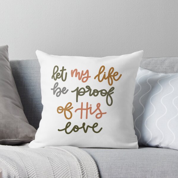 Item preview, Let My Life Be Proof of His Love designed and sold by CCalligraphyCo.
