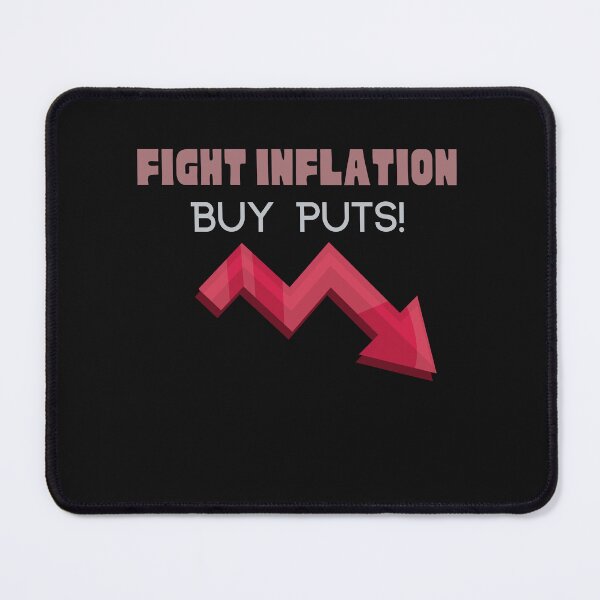 Item preview, Fight Inflation - Buy Puts! designed and sold by o00OAnimanifest.