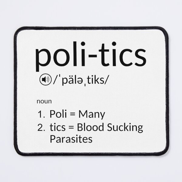 Item preview, Definition of Politics, Many Parasites designed and sold by Chelsealuv Krigbaum.