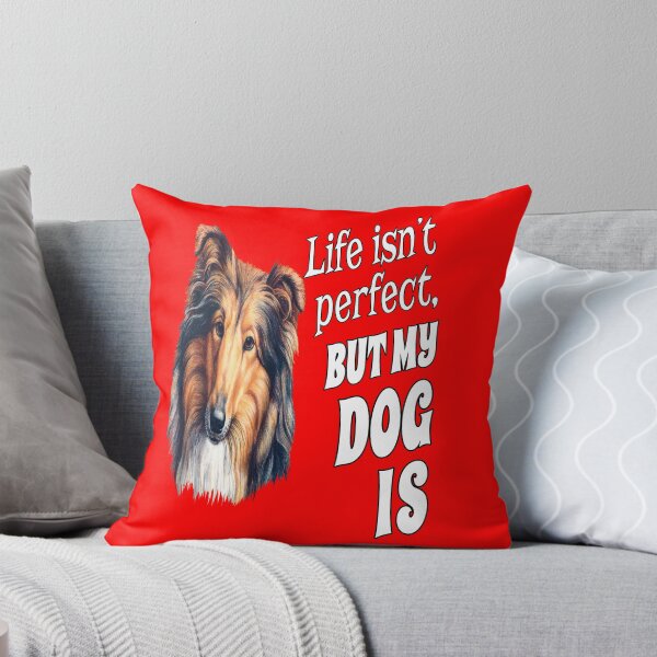 Item preview, Collie Dog Owner Life Isn't Perfect, But My Dog Is designed and sold by fantasticdesign.