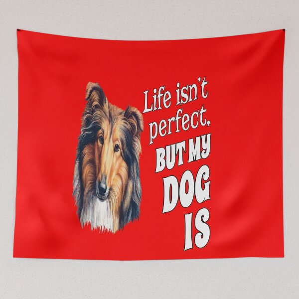 Item preview, Collie Dog Owner Life Isn't Perfect, But My Dog Is designed and sold by fantasticdesign.