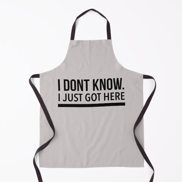Item preview, I Dont Know I Just Got Here designed and sold by Quotes 2021.