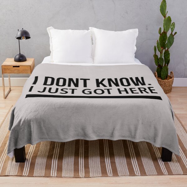 Item preview, I Dont Know I Just Got Here designed and sold by Quotes 2021.