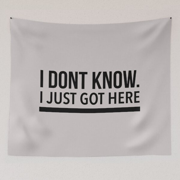 Item preview, I Dont Know I Just Got Here designed and sold by Quotes 2021.