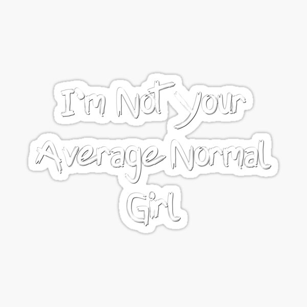 i-m-not-your-average-black-girl-sticker-for-sale-by-shirtbrumbywas