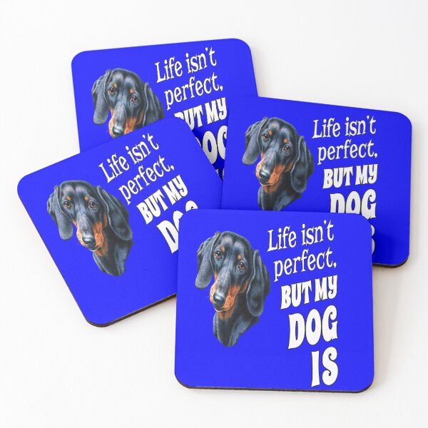 Item preview, Dachshund Dog Owner Life Isn't Perfect, But My Dog Is   designed and sold by fantasticdesign.