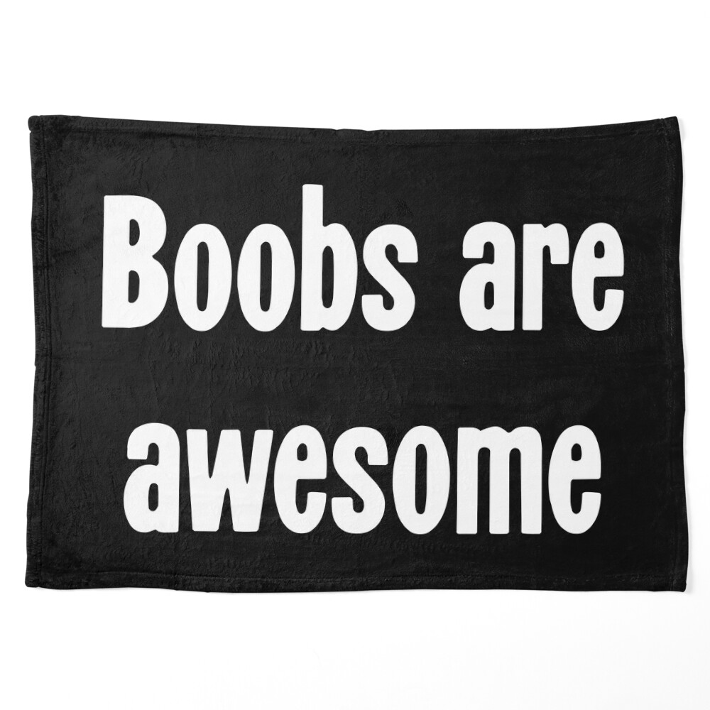 Boobs Are Awesome