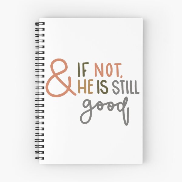 Item preview, He is Still Good designed and sold by CCalligraphyCo.