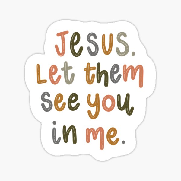 Item preview, Jesus, Let Them See You in Me designed and sold by CCalligraphyCo.