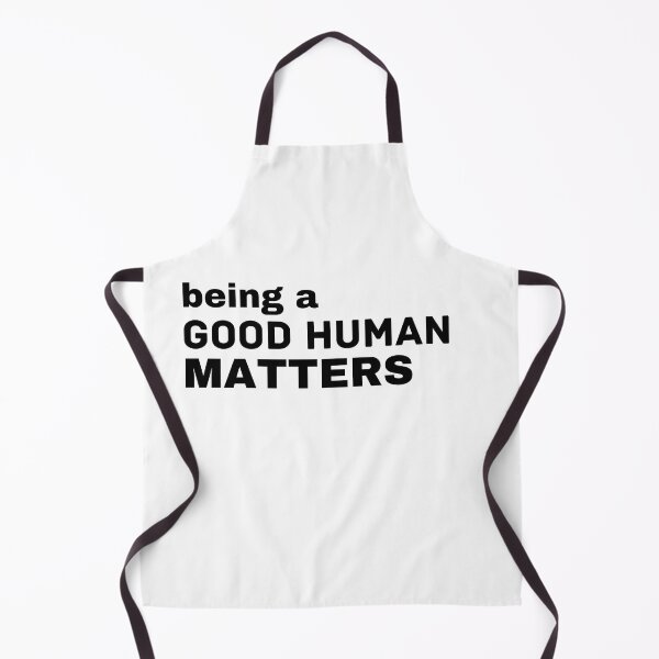 Item preview, Being a Good Human Matters designed and sold by passiveink.