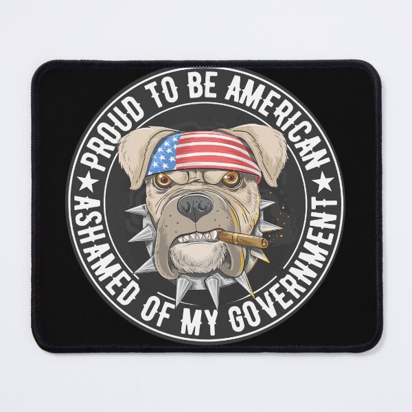 Item preview, Proud to be an american, ashamed of my government! designed and sold by outlaw70.