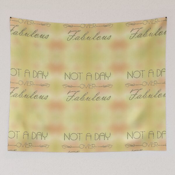 Item preview, Not A Day Over Fabulous - Gold on background designed and sold by JadeRyder.
