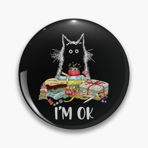 Artikelvorschau, Katzen, ich bin in Ordnung, lustige Quilting-Quilter-Liebes-Katzen entworfen und verkauft von RichardxBen.
