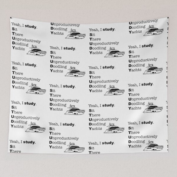 Item preview, Yeah, I study. Sit There Unproductively Doodling Yachts designed and sold by peacefulpanini.