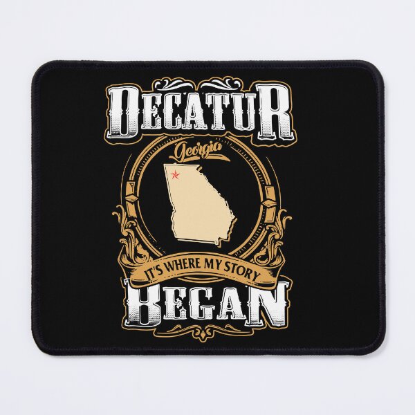 Item preview, Decatur Georgia It's Where My Story Began designed and sold by RichardxBen.