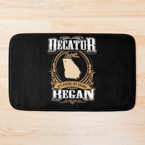 Item preview, Decatur Georgia It's Where My Story Began designed and sold by RichardxBen.