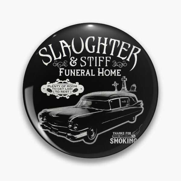 Item preview, Slaughter and Stiff Funeral Home designed and sold by ourkid.