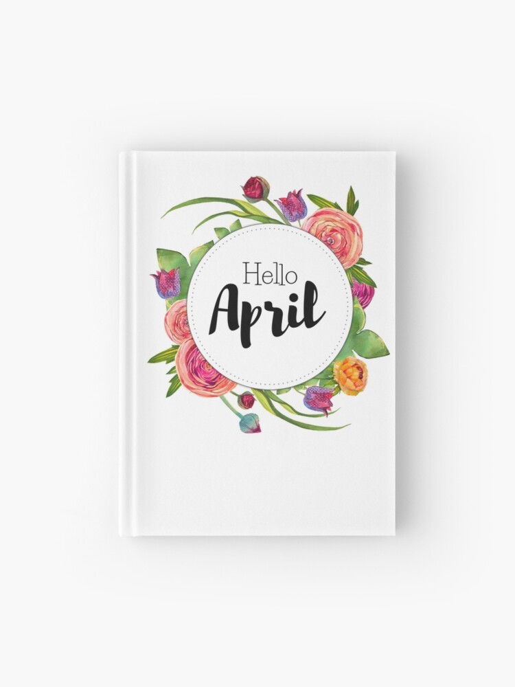 Cuaderno de tapa dura «Hola abril - portada mensual para diario de bala,  diario, planificador» de vasylissa | Redbubble