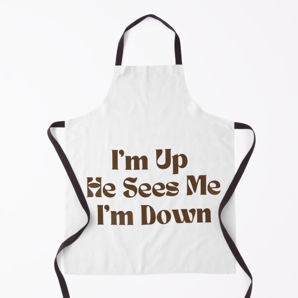 Item preview, I'm Up He Sees Me I'm Down designed and sold by Alexa5454.