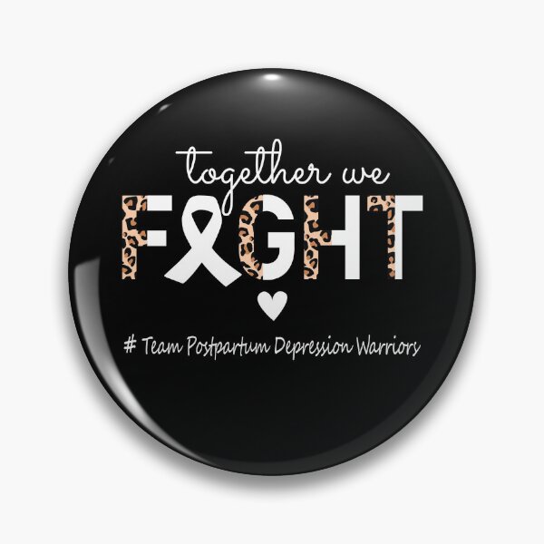 Item preview, Postpartum Depression Awareness Together We Fight Team Postpartum Depression Warriors designed and sold by whlrcheryl.