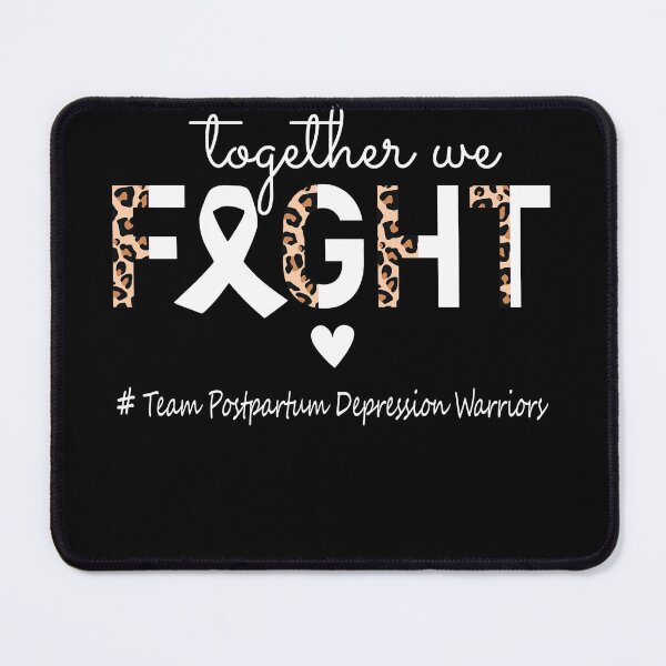 Item preview, Postpartum Depression Awareness Together We Fight Team Postpartum Depression Warriors designed and sold by whlrcheryl.