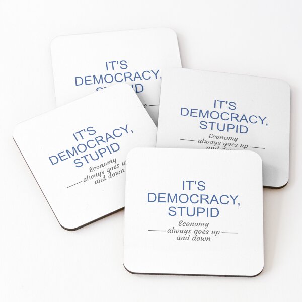 Item preview, It's Democracy, Stupid designed and sold by Politics-Corner.