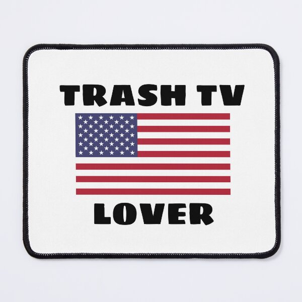 Item preview, American Trash TV Lover designed and sold by MayaCordalia.