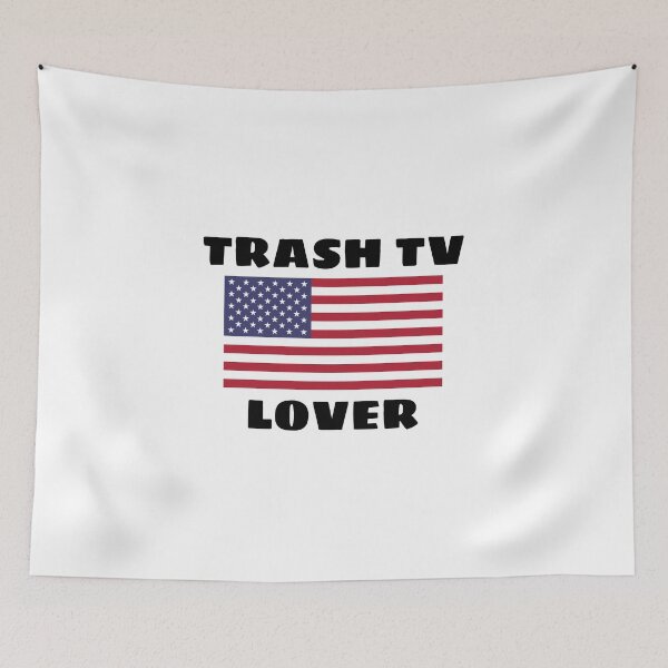Item preview, American Trash TV Lover designed and sold by MayaCordalia.