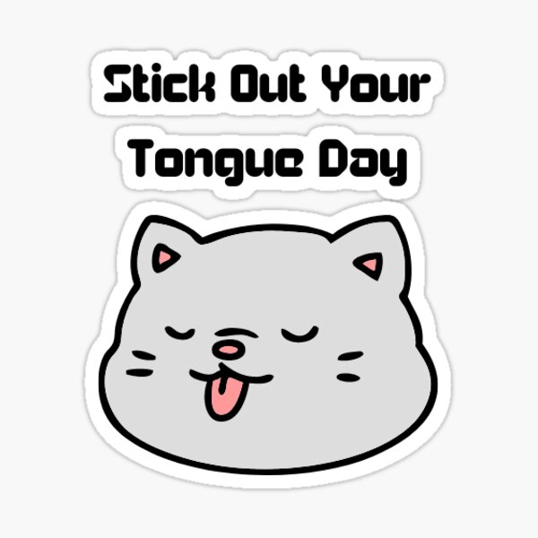 stick-out-your-tongue-day-sticker-for-sale-by-relentless4life-redbubble