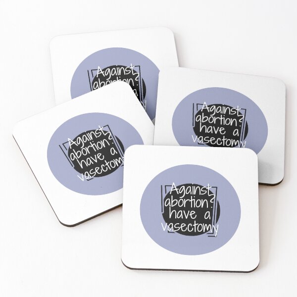 Item preview, Against abortion? have a vasectomy designed and sold by Meme World.