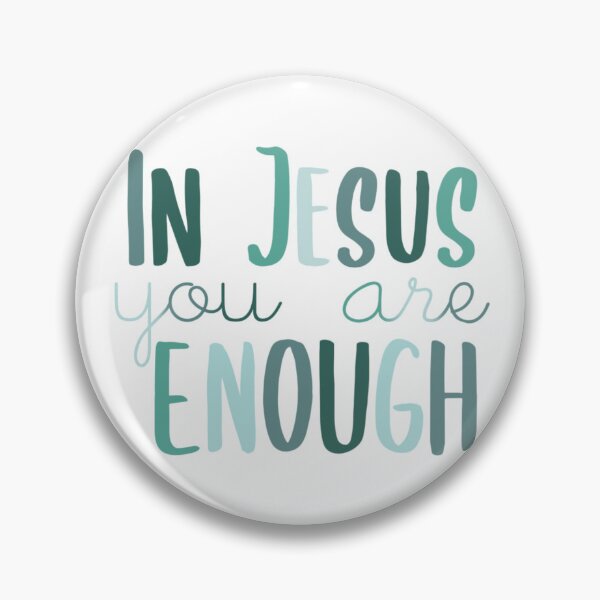 Item preview, In Jesus you are enough designed and sold by lilcajun21.