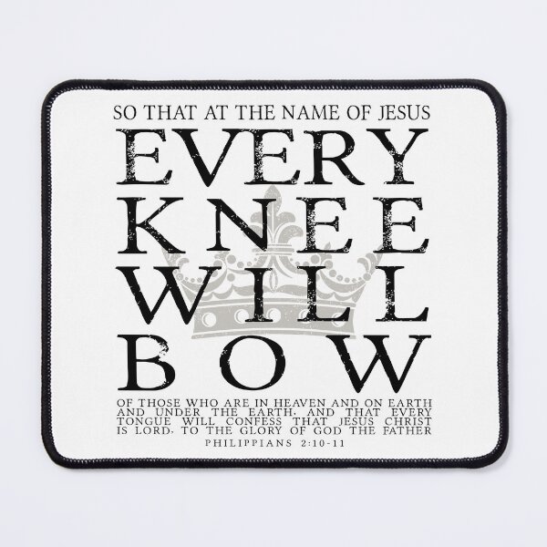 Item preview, Every Knee Will Bow Philippians 2:10-11 designed and sold by ipraisedesigns.