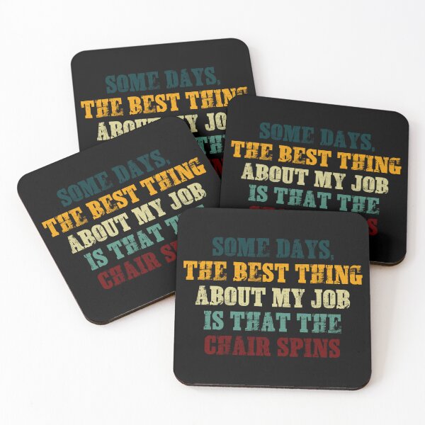 Item preview, Some Days The Best Thing About My Job Is That The Chair Spins designed and sold by tmshop1.