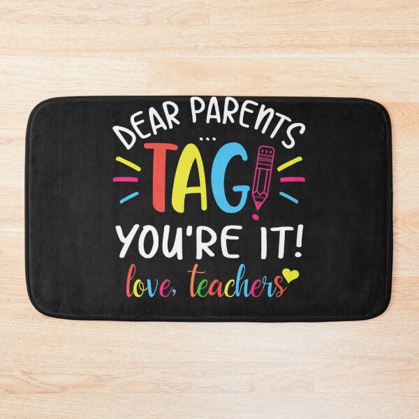 Item preview, Dear Parents Tag You're It Love Teachers First day of school designed and sold by LikesConnie.