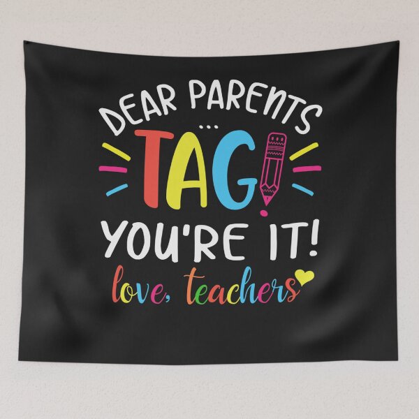 Item preview, Dear Parents Tag You're It Love Teachers First day of school designed and sold by LikesConnie.