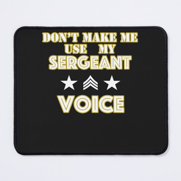 Item preview, Don't Make Me Use My Drill Sergeant Voice designed and sold by LikesConnie.