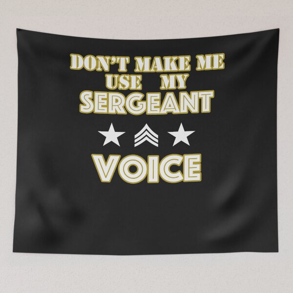 Item preview, Don't Make Me Use My Drill Sergeant Voice designed and sold by LikesConnie.