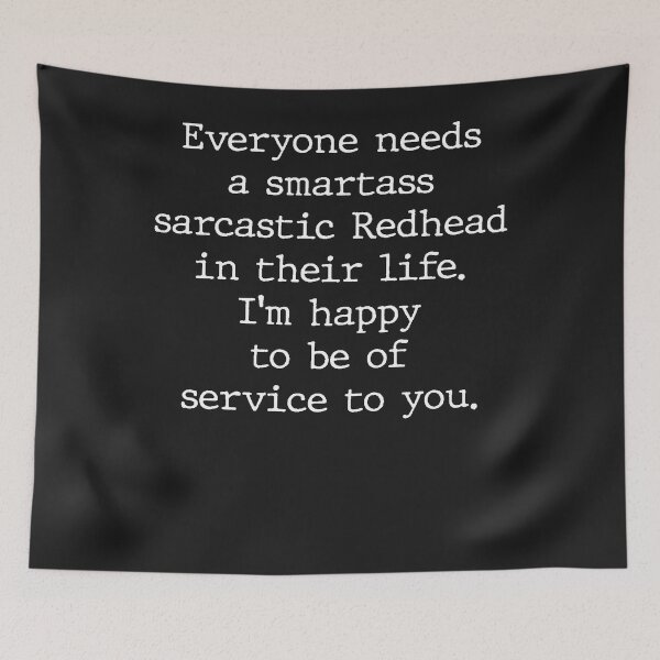Item preview, Everyone Needs A Smartass Sarcastic Redhead Funny Saying designed and sold by LikesConnie.