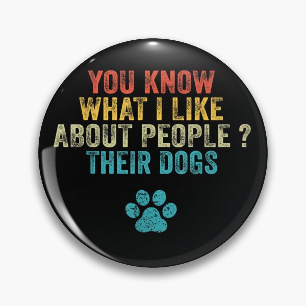 Item preview, Funny You Know What I Like About People Their Dogs Dog Lover T-Shirt designed and sold by Larcossee ⭐⭐⭐⭐⭐.