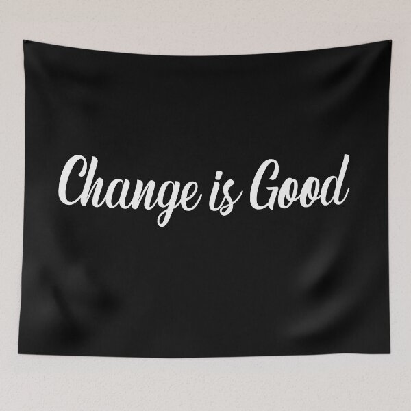 Item preview, change is good ,positive motivational quotes designed and sold by CHOOSEYOURS SHOP.
