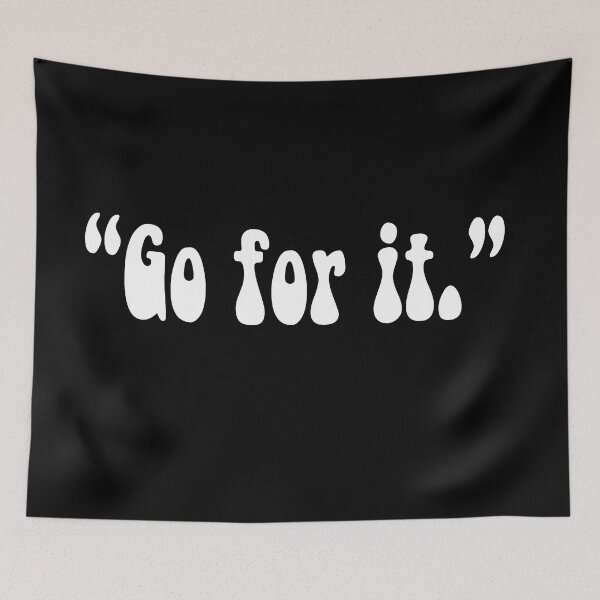 Item preview, Go for it ,positive motivational quotes designed and sold by CHOOSEYOURS SHOP.