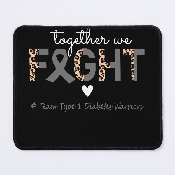 Item preview, Type 1 Diabetes Awareness Together We Fight Team Type 1 Diabetes Warriors designed and sold by whlrcheryl.
