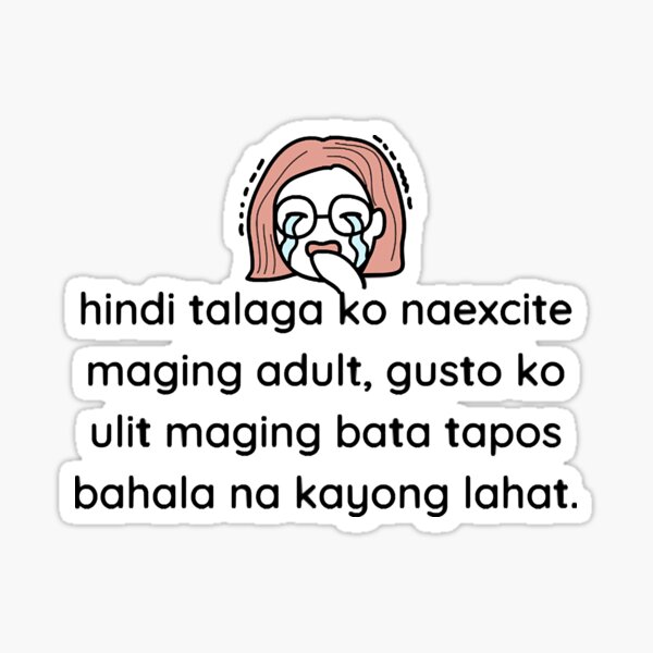 Filipino OFW Tagalog Statement Hindi Talaga Ako Naexcite Maging Adult Sticker For Sale By