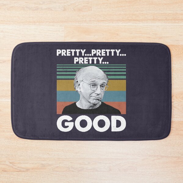 Item preview, Lover Gifts Sitcom Larry David Curb Your Enthusiasm Pretty Pretty Pretty Good Vintage Retro designed and sold by GunterSchutz.