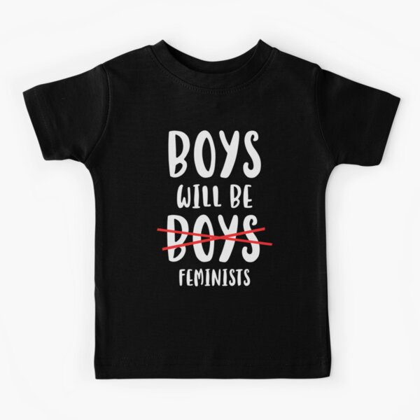 Boys Will Be Feminists Kids T-Shirt