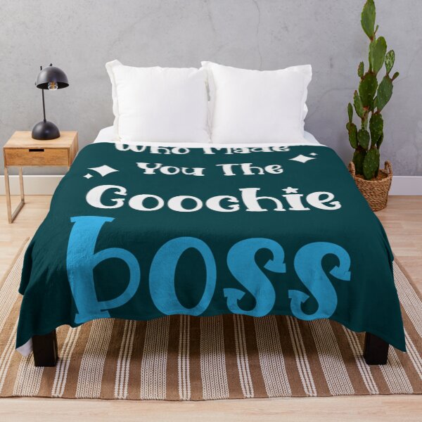 Item preview, WHO MADE YOU THE COOCHIE BOSS  designed and sold by KaithyMaestas.
